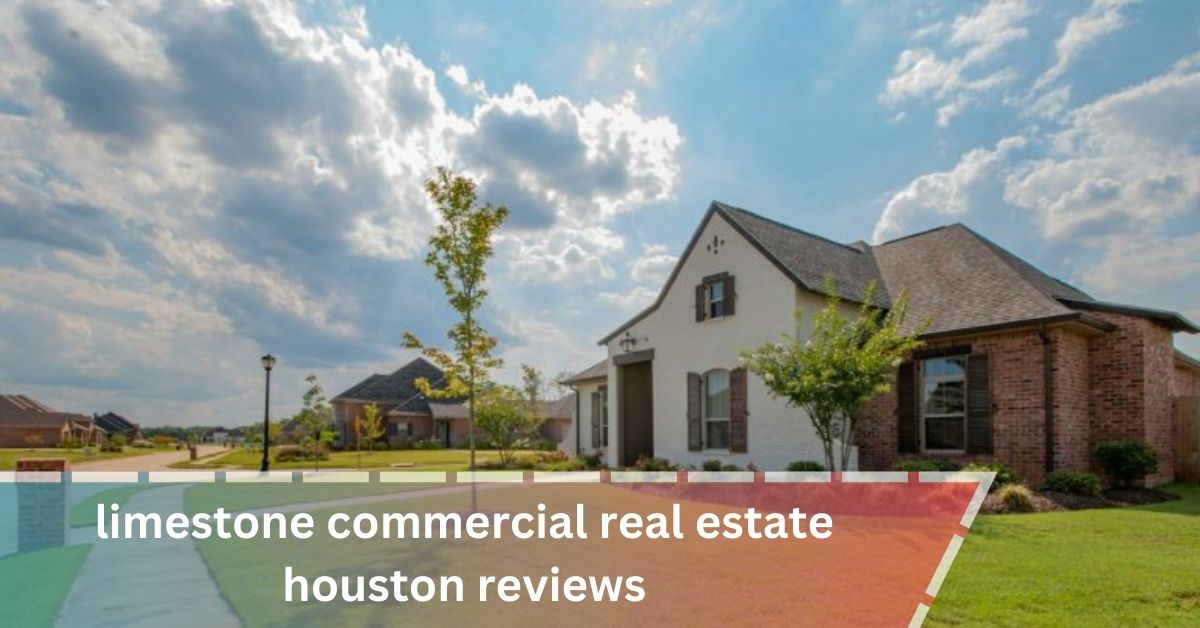 limestone commercial real estate houston reviews